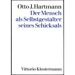 HARTMANN, OTTO JULIUS Der Mensch als Selbstgestalter...
