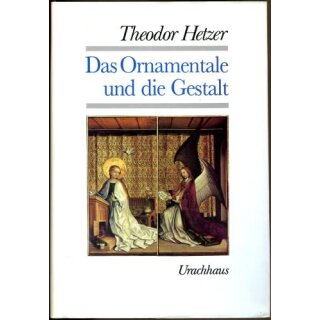 HETZER, THEODOR Das Ornamentale und die Gestalt