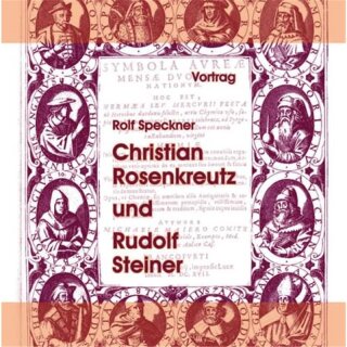 SPECKNER, ROLF Christian Rosenkreutz und Rudolf Steiner