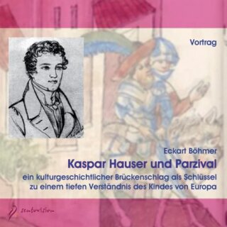 BÖHMER, ECKART Kaspar Hauser und Parzival