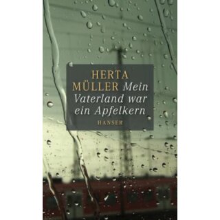 MLLER, HERTA UND ANGELIKA KLAMMER Mein Vaterland war ein Apfelkern