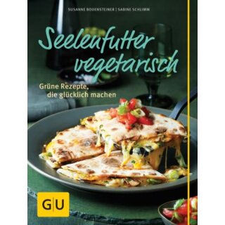 BODENSTEINER, SUSANNE UND SABINE SCHLIMM Seelenfutter vegetarisch