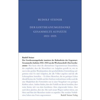 STEINER, RUDOLF Der Goetheanumgedanke inmitten der Kulturkrisis der Gegenwart 