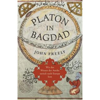FREELY, JOHN Platon in Bagdad