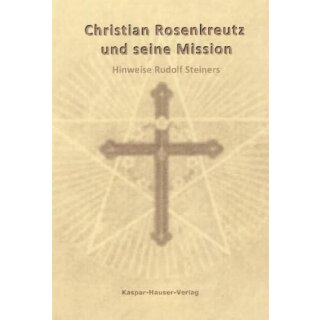 REGENSTREIF, PAUL (HRSG.) Christian Rosenkreutz und seine Mission