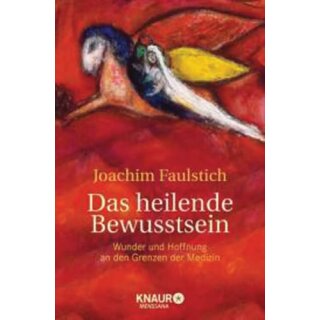 FAULSTICH, JOACHIM Das heilende Bewusstsein