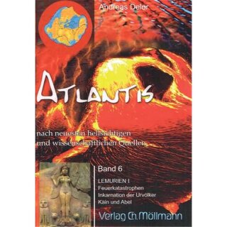 DELOR, ANDREAS Atlantis nach neuesten hellsichtigen und wissenschaftlichen Quellen. Band 6