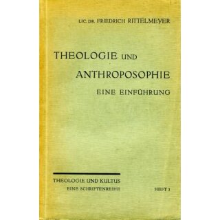RITTELMEYER, FRIEDRICH Theologie und Anthroposophie
