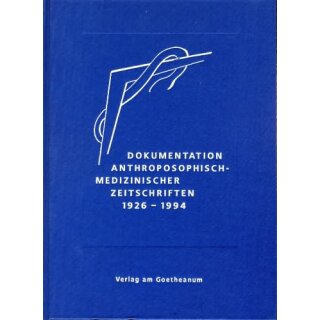 OVERSTOLZ, ANGELIKA Dokumentation anthroposophisch-medizinischer Zeitschriften 1926-1994