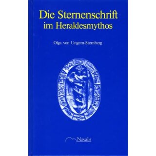 UNGERN-STERNBERG, OLGA VON Die Sternenschrift im Heraklesmythos