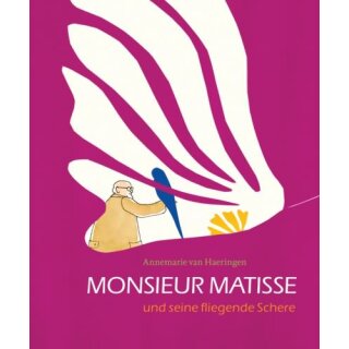 HAERINGEN, ANNEMARIE VAN Monsieur Matisse und seine...