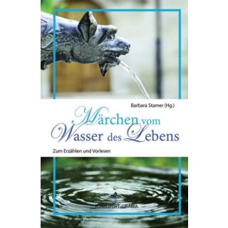 STAMER, BARBARA (HRSG.) Märchen vom Wasser des Lebens