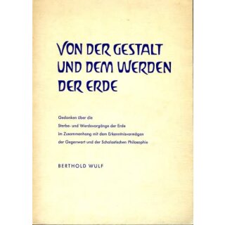 WULF, BERTHOLD Von der Gestalt und dem Werden der Erde