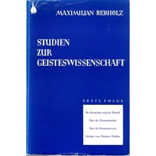 REBHOLZ, MAXIMILIAN Studien zur Geisteswissenschaft