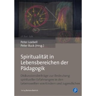 LOEBELL, PETER UND PETER BUCK (HRSG.) Spiritualität in...
