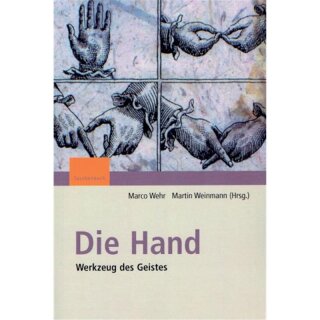 WEHR, MARCO U. MARTIN WEINMANN (HRSG.) Die Hand