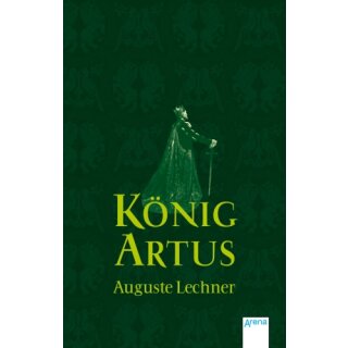 LECHNER, AUGUSTE Knig Artus