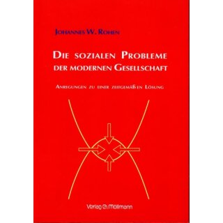ROHEN, JOHANNES W. Die sozialen Probleme der modernen...