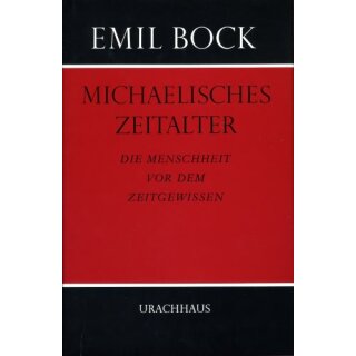BOCK, EMIL Michaelisches Zeitalter