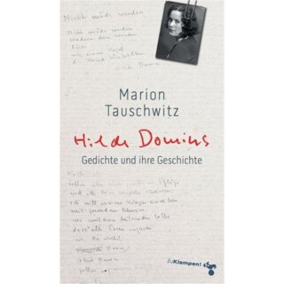 TAUSCHWITZ, MARION Hilde Domins Gedichte und ihre Geschichte