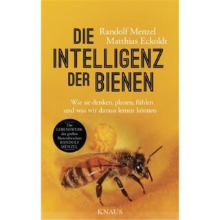 MENZEL, RANDOLF UND MATTHIAS ECKOLDT Die Intelligenz der Bienen