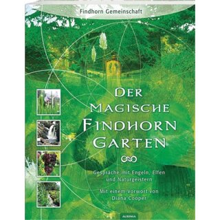 CADDY U. A., EILEEN UND PETER Der magische Findhorngarten