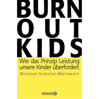 SCHULTE-MARKWORT, MICHAEL Burnout-Kids
