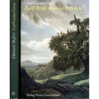 CARUS, CARL GUSTAV UND MEFFERT EKKEHARD  Zwölf Briefe über das Erdleben/ Carl Gustav Carus