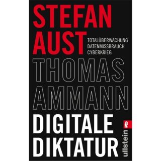 AUST, STEFAN UND THOMAS AMMANN Digitale Diktatur
