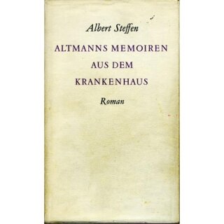 STEFFEN, ALBERT Altmanns Memoiren aus dem Krankenhaus
