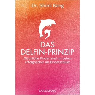 KANG, SHIMI Das Delfin-Prinzip