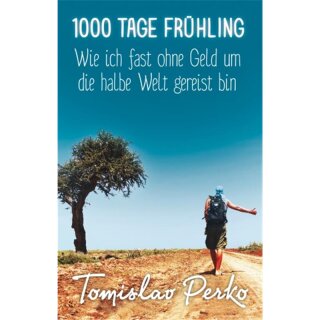PERKO, TOMISLAV 1000 Tage Frühling