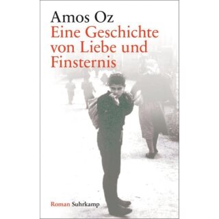 OZ, AMOS Eine Geschichte von Liebe und Finsternis