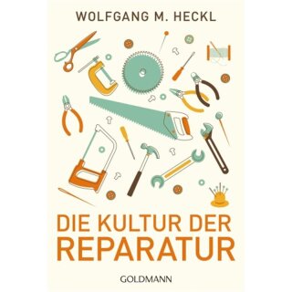 HECKL, WOLFGANG M. Die Kultur der Reparatur