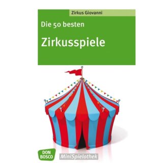 ZIRKUS - Die 50 besten Zirkusspiele