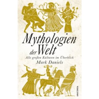 DANIELS, MARK Mythologien der Welt