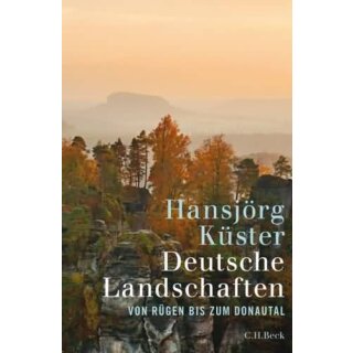 KÜSTER, HANSJÖRG Deutsche Landschaften