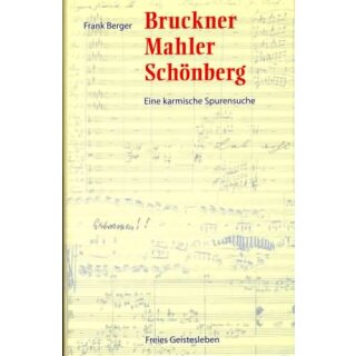 BERGER, FRANK Bruckner - Mahler - Schönberg