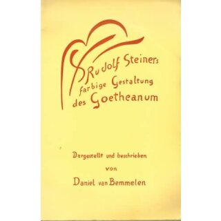 BEMMELEN, DANIEL VAN Rudolf Steiners farbige Gestaltung...