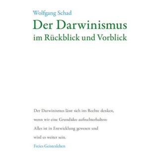 SCHAD, WOLFGANG Der Darwinismus im Rückblick und Vorblick