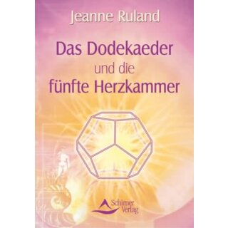 RULAND, JEANNE Das Dodekaeder und die fünfte Herzkammer