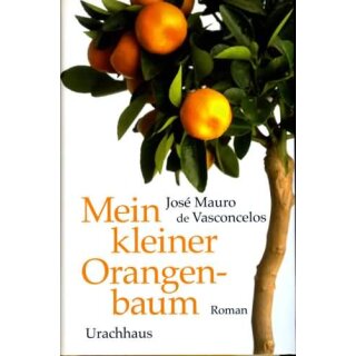 VASCONCELOS, JOSÉ MAURO DE Mein kleiner Orangenbaum