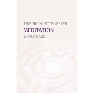 RITTELMEYER, FRIEDRICH Meditation