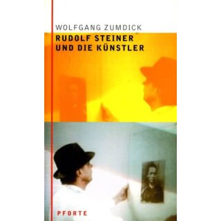 ZUMDICK, WOLFGANG Rudolf Steiner und die Künstler