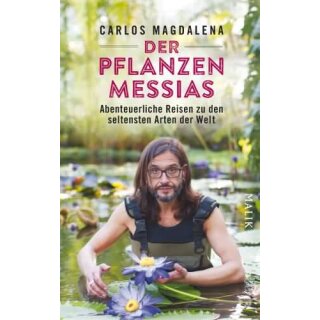 MAGDALENA, CARLOS Der Pflanzen-Messias