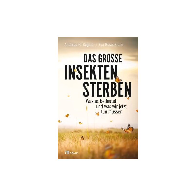 Das große Insektensterben Was es bedeutet und was wir jetzt tun üssen
PDF Epub-Ebook