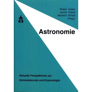 HUTTER, WALTER, ACHIM PREUß UND ALBRECHT SCHAD (HRSG.),  Astronomie