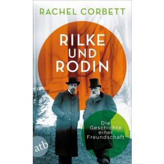 CORBETT, RACHEL Rilke und Rodin