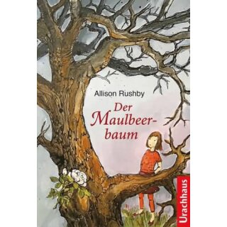RUSHBY, ALLISON Der Maulbeerbaum