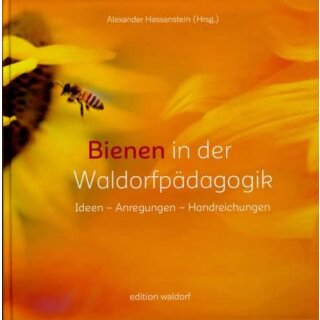 HASSENSTEIN, ALEXANDER (HRSG.) Bienen in der Waldorfpädagogik